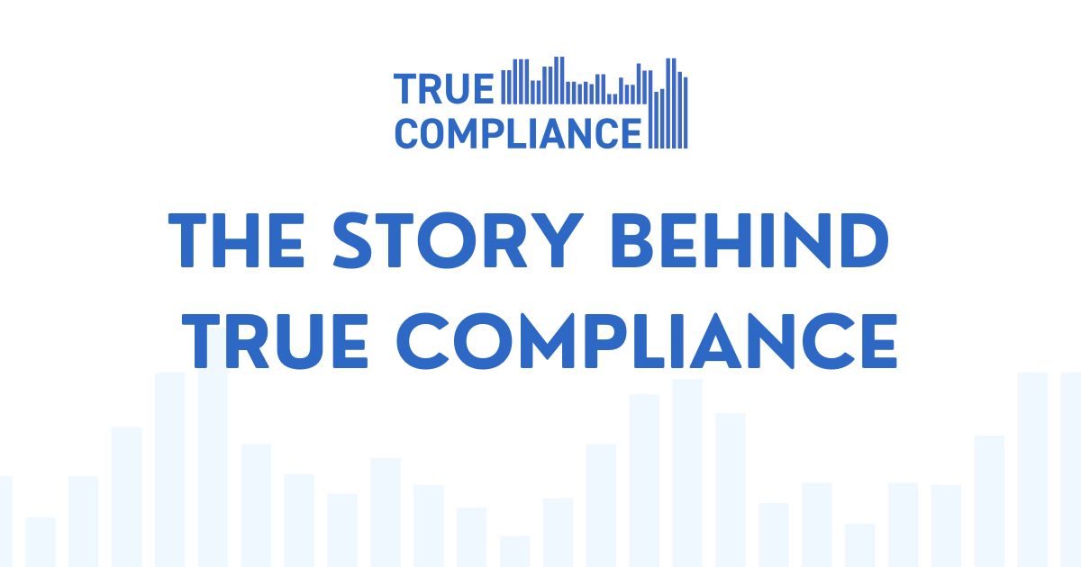 the-story-behind-true-compliance-true-compliance